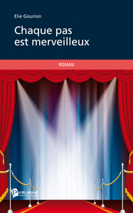 CHAQUE PAS EST MERVEILLEUX
