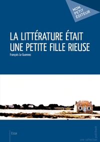 La Littérature était une petite fille rieuse