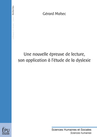 Une nouvelle épreuve de lecture, son application à l'étude de la dyslexie