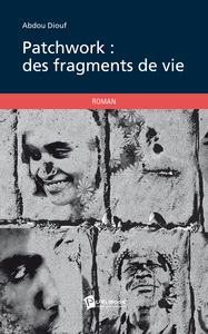 Patchwork - des fragments d'une vie