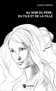 Au nom du Père du Fils et de la Fille
