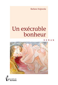 Un exécrable bonheur
