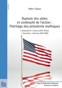 Rupture des styles et continuité de l'action - l'héritage des présidents mythiques