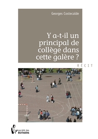 Y a-t-il un principal de collège dans cette galère?