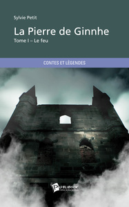 LA PIERRE DE GINNHE - TOME 1