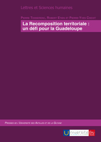 La recomposition territoriale, un défi pour la Guadeloupe