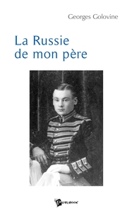 LA RUSSIE DE MON PERE