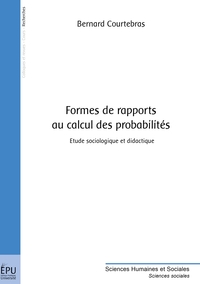 Formes de rapports au calcul des probabilités