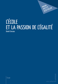 L'ECOLE ET LA PASSION DE L'EGALITE