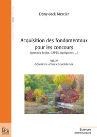 Acquisition des fondamentaux pour les concours - grandes écoles, CAPES, agrégation