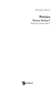 Poésies "Poésie Théâtre" OEuvres courtes - Tome 1