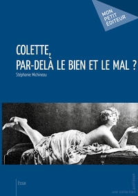Colette, par-delà le bien et le mal ?