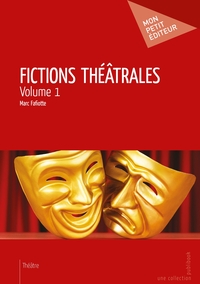 Fictions théâtrales - Tome 1