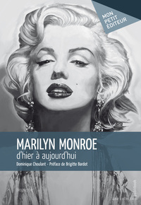 Marilyn Monroe - d'hier à aujourd'hui