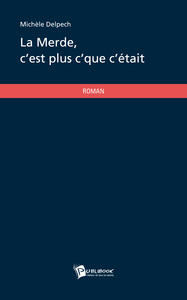 LA MERDE, C'EST PLUS C'QUE C'ETAIT