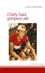 CHARLY GAUL, GRIMPEUR AILE