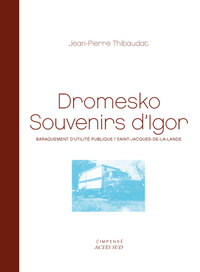 Dromesko, souvenirs d'Igor