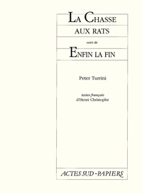 La chasse aux rats, suivi de : Enfin la fin