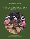 Musiques de Bali à Java - L'ordre et la fête