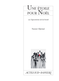 UNE ETOILE POUR NOEL - OU L'IGNOMINIE DE LA BONTE