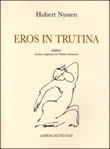 EROS IN TRUTINA