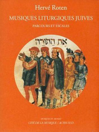 MUSIQUES LITURGIQUES JUIVES, PARCOURS ET ESCALES