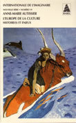 Internationale de l'imaginaire n° 19. L'Europe de la culture