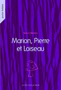 Marion, Pierre et Loiseau