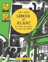 Lenoir et blanc en voient des vertes et des pas mûres - fermeture et bascule vers 9782330020002