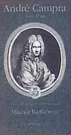 André Campra (1660-1744) - Etude biographique et musicologique