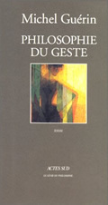 PHILOSOPHIE DU GESTE