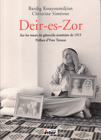 DEIR-ES-ZOR - SUR LES TRACES DU GENOCIDE ARMENIEN DE 1915