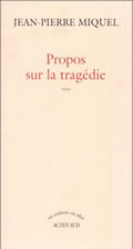 PROPOS SUR LA TRAGEDIE