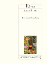 REVER PEUT-ETRE