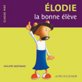 ELODIE LA BONNE ELEVE