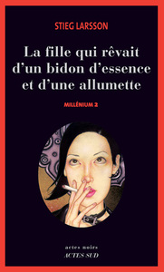Millénium 2 - la fille qui rêvait d'un bidon d'essence et d'une allumette - fermeture et bascule vers 9782330055875