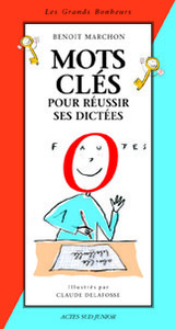 MOTS CLES POUR REUSSIR SES DICTEES (NE)