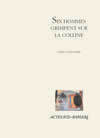 SIX HOMMES GRIMPENT SUR LA COLLINE