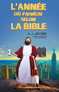 L'année où j'ai vécu selon la Bible