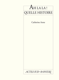 Ah là là ! quelle histoire ! - fermeture et bascule vers 9782330056957