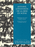 ANTOINE, L'INVENTION DE LA MISE EN SCENE