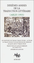 ACTES DES TREIZIEMES ASSISES DE LA TRADUCTION LITTERAIRE 1996