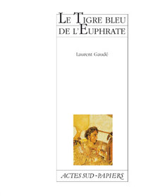 LE TIGRE BLEU DE L'EUPHRATE