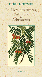 LE LIVRE DES ARBRES, ARBUSTES ET ARBRISSEAUX