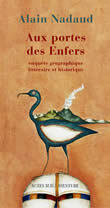 AUX PORTES DES ENFERS - ENQUETE GEOGRAPHIQUE, LITTERAIRE ET HISTORIQUE