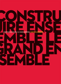 Construire ensemble, Le Grand ensemble