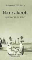MARRAKECH - PATRIMOINE EN PERIL