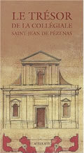 Le trésor de la collégiale Saint-Jean de Pézenas