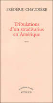 TRIBULATIONS D'UN STRADIVARIUS EN AMERIQUE - LA VERITABLE HISTOIRE DU GIBSON ROUGE