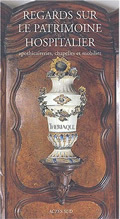 Regards sur le patrimoine hospitalier